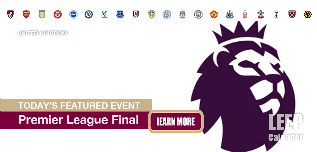 No Image found . This Image is about the event Premier League Final (UK): May 19 (est). Click on the event name to see the event detail.