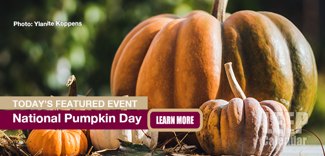 No Image found . This Image is about the event Pumpkin Day, Ntl.: October 26. Click on the event name to see the event detail.