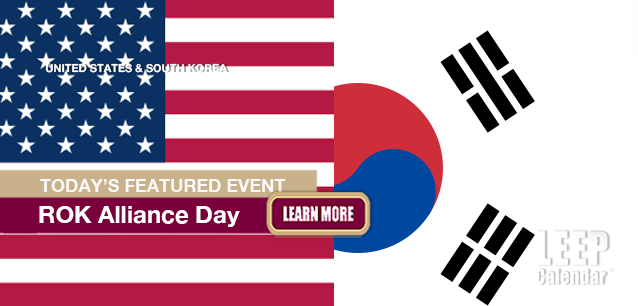 No Image found . This Image is about the event ROK Alliance Day (US/KR)(1953): October 1 . Click on the event name to see the event detail.