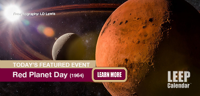 No Image found . This Image is about the event Red Planet Day (1964): November 28. Click on the event name to see the event detail.