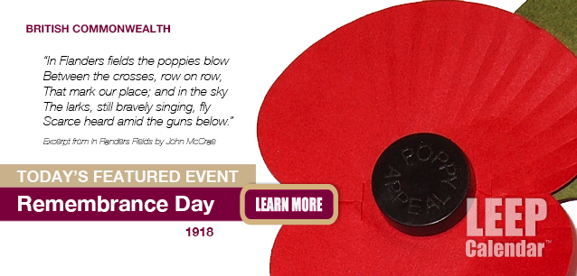 No Image found . This Image is about the event Remembrance Day (CA/UK/AU)(1918): November 11. Click on the event name to see the event detail.