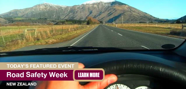 No Image found . This Image is about the event Road Safety Week (NZ): May 13-19 (est). Click on the event name to see the event detail.
