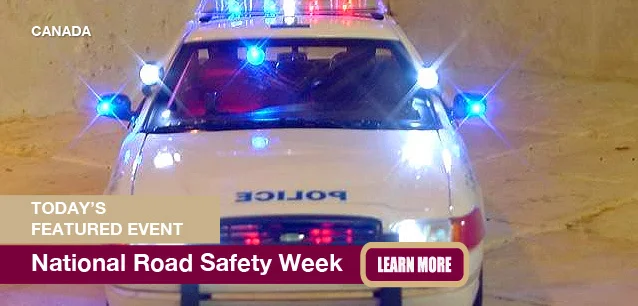 No Image found . This Image is about the event Road Safety Week, Canadian (CA): May 14-20 (est). Click on the event name to see the event detail.