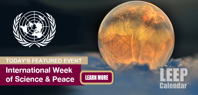 No Image found . This Image is about the event Week of Science and Peace, Intl.: November 9-15. Click on the event name to see the event detail.