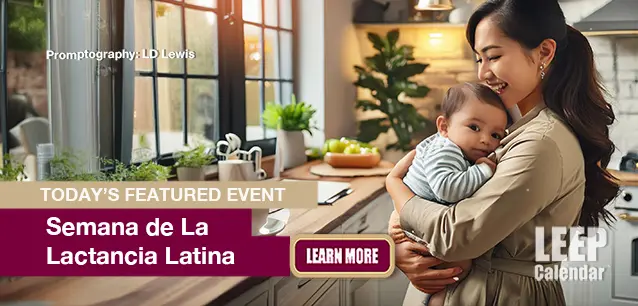 No Image found . This Image is about the event Semana de La Lactancia Latina: September 5-11. Click on the event name to see the event detail.