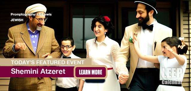 No Image found . This Image is about the event Shemini Atzeret (J): October 23/24. Click on the event name to see the event detail.