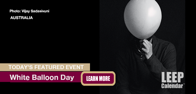 No Image found . This Image is about the event White Balloon (Bravehearts) Day (AU): September 12. Click on the event name to see the event detail.