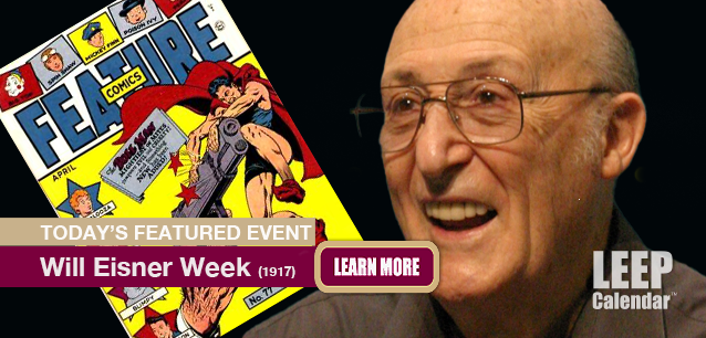 No Image found . This Image is about the event Will Eisner Week (1917): March 1-7. Click on the event name to see the event detail.