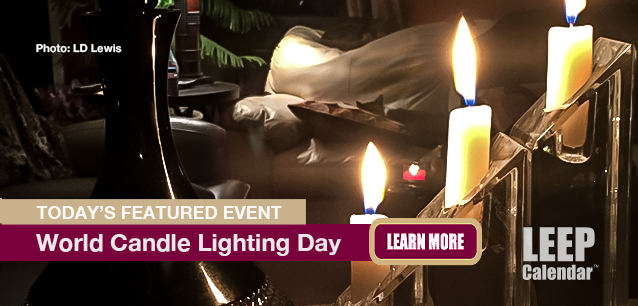 No Image found . This Image is about the event Candle Lighting Day, Worldwide: December 14. Click on the event name to see the event detail.