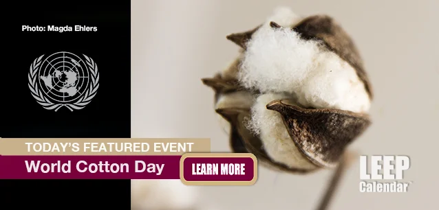 No Image found . This Image is about the event Cotton Day, World: October 7. Click on the event name to see the event detail.