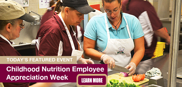 No Image found . This Image is about the event School Nutrition Employee Appreciation Week: April 28 - May 2 (est). Click on the event name to see the event detail.