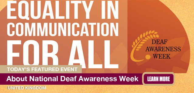 No Image found . This Image is about the event Deaf Awareness Week (UK): May5-11 (est). Click on the event name to see the event detail.