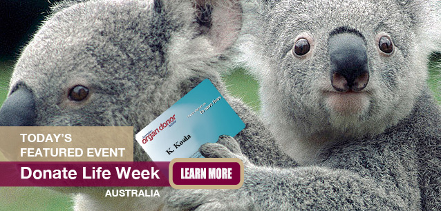 No Image found . This Image is about the event Donate Life Week (AU): July 27 - August 3 (est). Click on the event name to see the event detail.