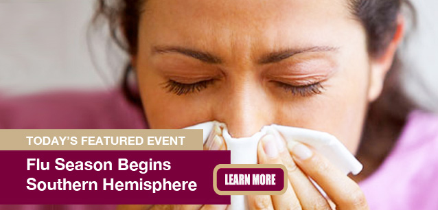No Image found . This Image is about the event Flu Season Begins, Southern: May 1. Click on the event name to see the event detail.