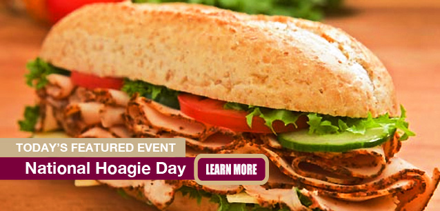 No Image found . This Image is about the event Hoagie Day, Ntl.: May 5*. Click on the event name to see the event detail.