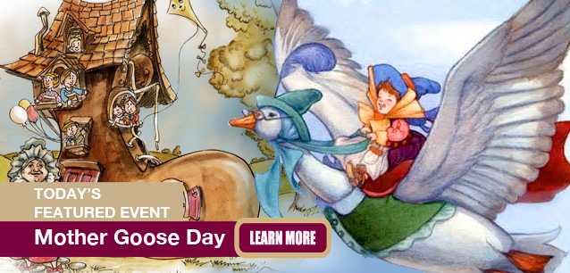 No Image found . This Image is about the event Mother Goose Day: May 1. Click on the event name to see the event detail.
