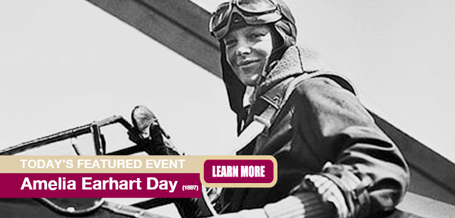 No Image found . This Image is about the event Amelia Earhart Day (1897): July 24. Click on the event name to see the event detail.