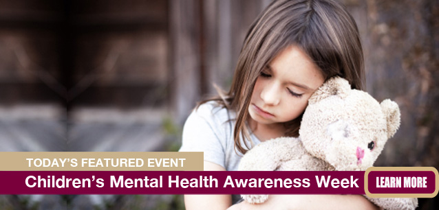 No Image found . This Image is about the event Children’s Mental Health Awareness Week (US/CA): May 4-10. Click on the event name to see the event detail.