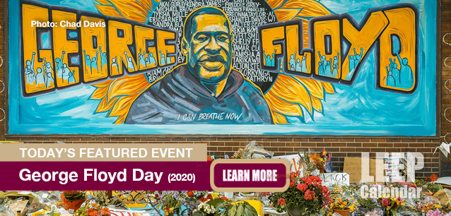 No Image found . This Image is about the event George Floyd Day (2020): May 25. Click on the event name to see the event detail.