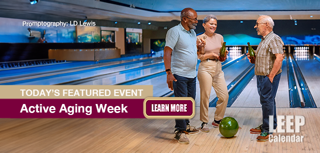 No Image found . This Image is about the event Active Aging Week: September 29 - October 5. Click on the event name to see the event detail.