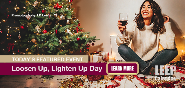 No Image found . This Image is about the event Loosen Up, Lighten Up Day: November 14. Click on the event name to see the event detail.