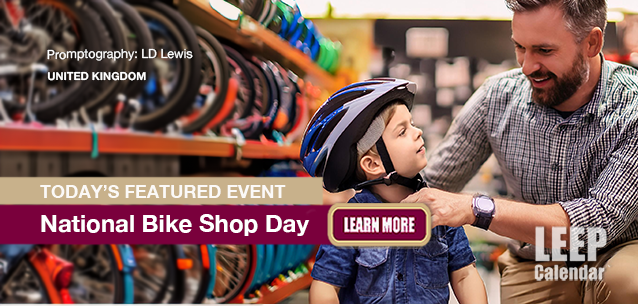 No Image found . This Image is about the event Bike Shop Day, Ntl. (UK): May 3. Click on the event name to see the event detail.