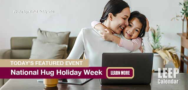No Image found . This Image is about the event Hug Holiday Week, Ntl.: May 4-10. Click on the event name to see the event detail.