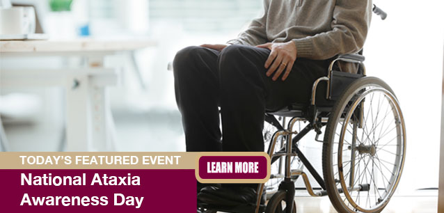 No Image found . This Image is about the event Ataxia Awareness Day, International: September 25. Click on the event name to see the event detail.
