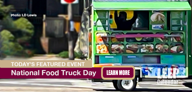 No Image found . This Image is about the event Food Truck Day, Eat at a, Ntl.: June 27. Click on the event name to see the event detail.
