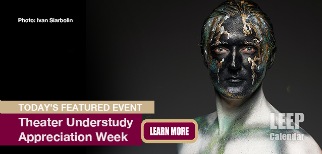 No Image found . This Image is about the event Theater Understudy Appreciation Week: June 1-7. Click on the event name to see the event detail.
