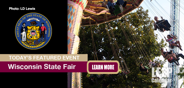 No Image found . This Image is about the event Wisconsin State Fair (US-WI): July 31 - August 10. Click on the event name to see the event detail.