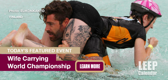 No Image found . This Image is about the event Wife Carrying Championships, Intl. (FI): July 4-5 (est). Click on the event name to see the event detail.