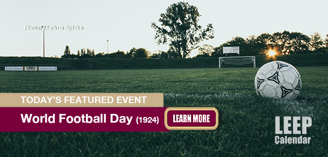 No Image found . This Image is about the event Football (Soccer) Day, World (1924): May 25. Click on the event name to see the event detail.